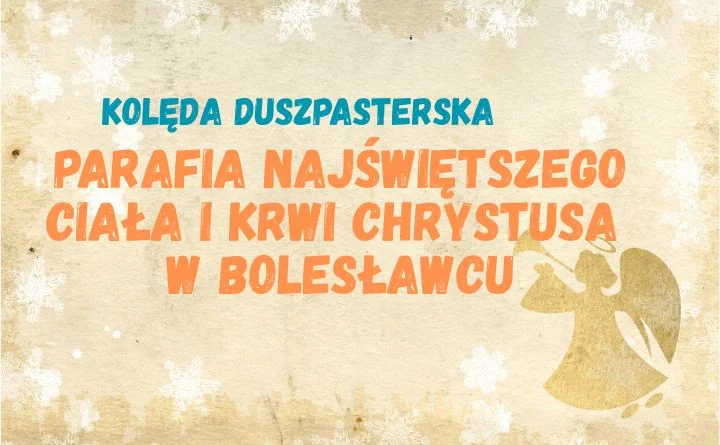 Obraz do artykułu: Kolęda w Bolesławcu 2025 - Parafia Najświętszego Ciała i Krwi Chrystusa