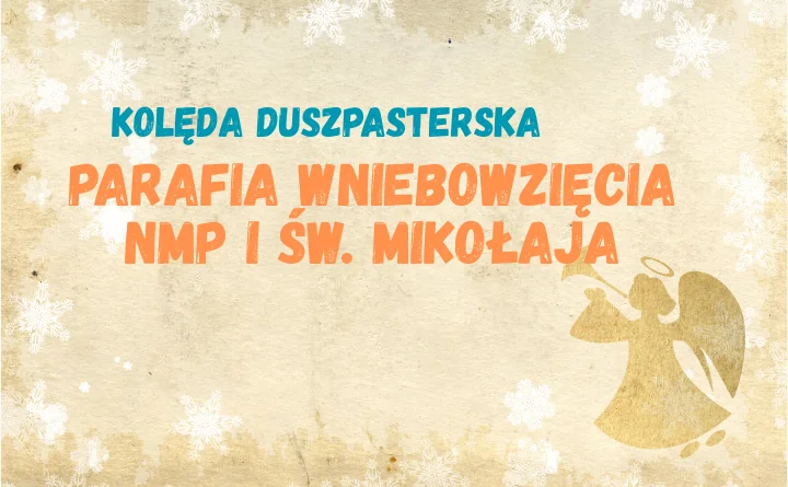 Obraz do artykułu: Kolęda na zaproszenie? Sprawdź terminy wizyt duszpasterskich w parafii Wniebowzięcia NMP i św. Mikołaja w Bolesławcu