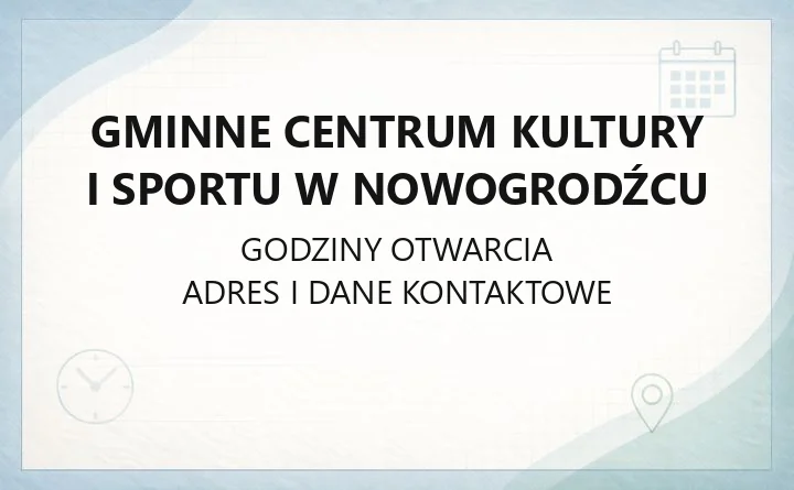 Gminne Centrum Kultury i Sportu w Nowogrodźcu - kontakt, zajęcia, wynajem sal