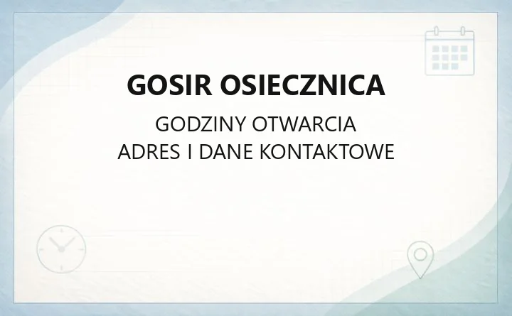 GOSiR Osiecznica - kontakt, świetlice, pływalnia i szlaki turystyczne