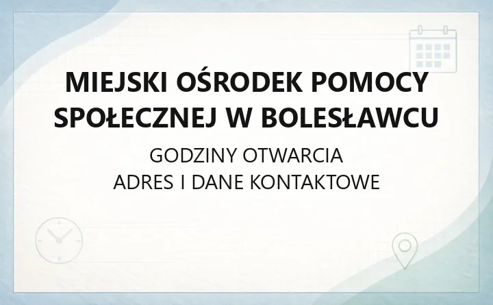 Miejski Ośrodek Pomocy Społecznej w Bolesławcu - kontakt, godziny, świadczenia