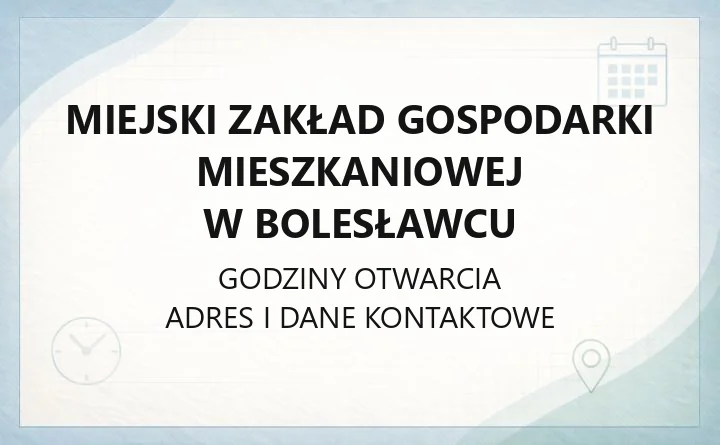 Miejski Zakład Gospodarki Mieszkaniowej w Bolesławcu - kontakt, BOK, zgłaszanie awarii