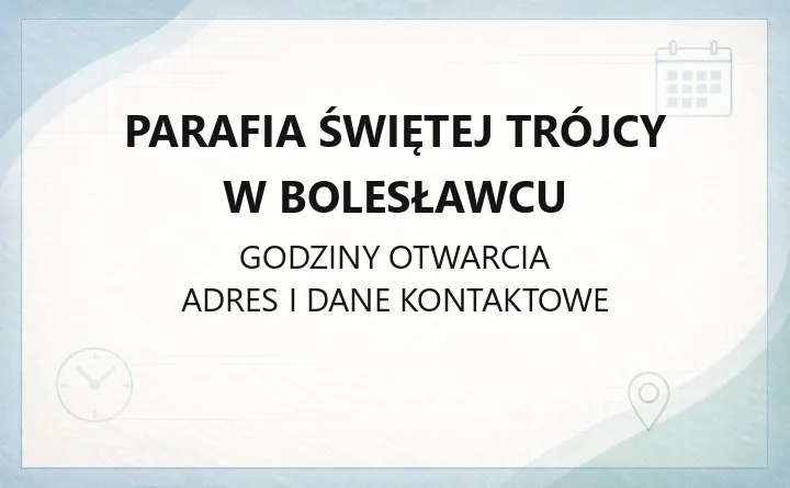 Parafia Świętej Trójcy w Bolesławcu - kontakt, kancelaria, historia