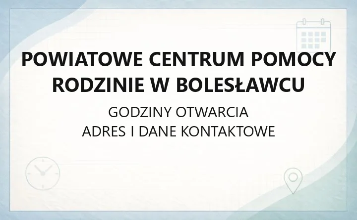 Powiatowe Centrum Pomocy Rodzinie w Bolesławcu - kontakt, godziny, wsparcie dla rodzin i osób z niepełnosprawnościami