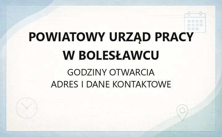 Powiatowy Urząd Pracy w Bolesławcu - kontakt, godziny, rejestracja, dotacje i zatrudnianie cudzoziemców