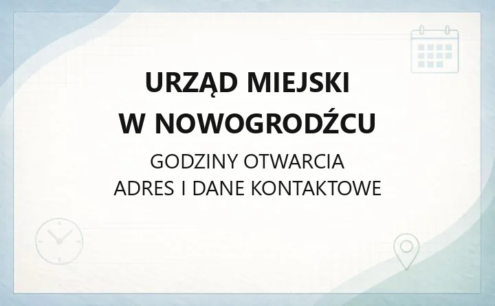 Urząd Miejski w Nowogrodźcu - kontakt, wydziały i godziny