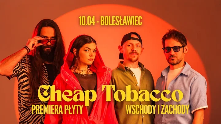 Grafika promocyjna wydarzenia Cheap Tobacco — premiera płyty „Wschody i zachody” w Bolesławcu