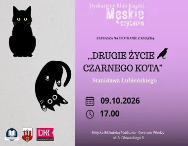 Grafika promocyjna wydarzenia Spotkanie DKK Męskie czytanie – „Drugie życie Czarnego Kota”
