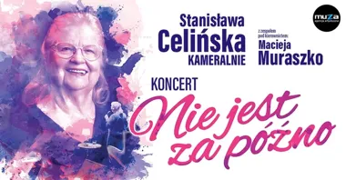 Grafika promocyjna wydarzenia Stanisława Celińska „Nie jest za późno” — Bolesławiec, 16 kwietnia 2026