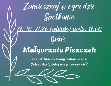 Grafika promocyjna wydarzenia Zamieszkaj w ogrodzie – spotkanie październikowe: siedliskowy dobór roślin